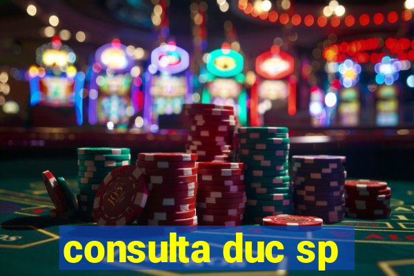 consulta duc sp